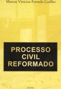 Processo Civil Reformado – 1ª edição – 2008