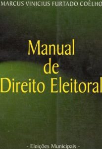 Manual de Direito Eleitoral – Eleições Municipais. 1ª. Edição – 2000